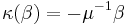 \kappa(\beta) = - \mu^{-1} \beta