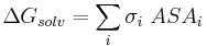 
\Delta G_{solv} = \sum_{i} \sigma_{i} \ ASA_{i}
