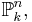 \mathbb{P}^n_k,\,