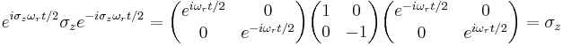  e^{i \sigma_z \omega_r t/2}\sigma_z e^{-i \sigma_z \omega_r t/2} = \begin{pmatrix}
e^{i\omega_r t/2} & 0 \\
0 & e^{-i\omega_r t/2} \end{pmatrix}
\begin{pmatrix}
1 & 0 \\
0 & -1 \end{pmatrix}
\begin{pmatrix}
e^{-i\omega_r t/2} & 0 \\
0 & e^{i\omega_r t/2} \end{pmatrix}=\sigma_z
