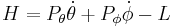 H=P_\theta\dot \theta %2B P_\phi\dot \phi-L