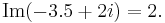 \operatorname{Im}(-3.5 %2B 2i) = 2.  \ 