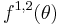 f^{1,2}(\theta)