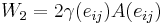 W_2 =2\gamma(e_{ij})A(e_{ij})