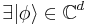  \exists |\phi \rangle \in \mathbb{C}^d 