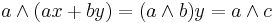  a \wedge (  a x %2B  b y )       = ( a \wedge  b) y =  a \wedge  c      