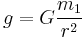 g=G \frac {m_1}{r^2}