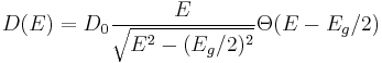 D(E) = D_0\frac{E}{\sqrt{E^2-(E_g/2)^2}}\Theta(E-E_g/2)