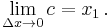 \lim_{\Delta x \to 0} c = x_1\,.