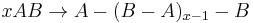 xAB \rightarrow A-(B-A)_{x-1}-B