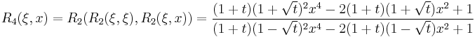 R_4(\xi,x)=R_2(R_2(\xi,\xi),R_2(\xi,x))=\frac
{(1%2Bt)(1%2B\sqrt{t})^2x^4-2(1%2Bt)(1%2B\sqrt{t})x^2%2B1}
{(1%2Bt)(1-\sqrt{t})^2x^4-2(1%2Bt)(1-\sqrt{t})x^2%2B1}
