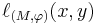 \ell_{(M,\varphi)}(x,y)