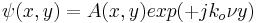 \psi(x,y) = A(x,y)exp(%2Bjk_o\nu y)
