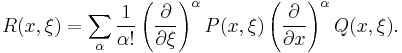 R(x, \xi) = \sum_\alpha {1 \over \alpha!} \left({\partial \over \partial \xi}\right)^\alpha P(x, \xi) \left({\partial \over \partial x}\right)^\alpha Q(x, \xi).