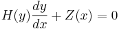 H(y)\frac{dy}{dx} %2B Z(x)= 0\,\!