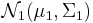 \mathcal{N}_1(\mu_1, \Sigma_1)