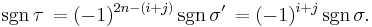 \sgn\tau\,= (-1)^{2n-(i%2Bj)} \sgn\sigma'\,= (-1)^{i%2Bj} \sgn\sigma.