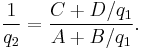   { 1 \over q_2 }    = {  C %2B D/q_1  \over  A %2B B/q_1 } .  