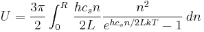 U = {3\pi\over2}\int_0^R \,{hc_sn\over 2L}{n^2\over e^{hc_sn/2LkT}-1} \,dn