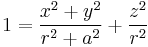 1 = \frac{x^2%2By^2}{r^2 %2B a^2} %2B \frac{z^2}{r^2}