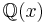 \mathbb{Q}(x)