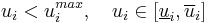  u_i< u^{max}_i, \ \ \ u_i\in [\underline u_i, \overline u_i] 