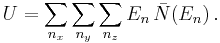 U = \sum_{n_x}\sum_{n_y}\sum_{n_z}E_n\,\bar{N}(E_n)\,.