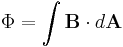 \Phi = \int \mathbf{B}\cdot d\mathbf{A}