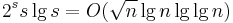 2^s s \lg s = O(\sqrt{n} \lg n \lg \lg n)