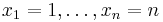 x_1=1,\ldots,x_n=n