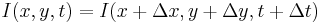 I(x,y,t) = I(x%2B\Delta x, y %2B \Delta y, t %2B \Delta t)