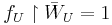 f_{U}\upharpoonright\bar{W}_{U}=1\,