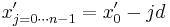 x_{j=0 \cdots n-1}^{\prime} = x_0^\prime - j d 