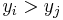 \textstyle y_{i}>y_{j}