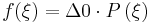 f(\xi ) = \Delta 0 \cdot P\left( \xi  \right)