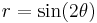 r = \sin(2\theta) \,