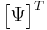 \begin{bmatrix}\Psi\end{bmatrix}^{T}