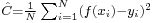 \scriptstyle \hat{C}=\frac{1}{N}\sum_{i=1}^N (f(x_i)-y_i)^2