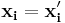 \mathbf{x_i}=\mathbf{x_i'}