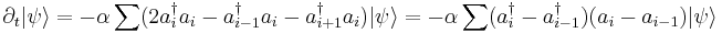 \partial_{t}|\psi\rangle=-\alpha\sum(2a_{i}^{\dagger}a_{i}-a_{i-1}^{\dagger}a_{i}-a_{i%2B1}^{\dagger}a_{i})|\psi\rangle=-\alpha\sum(a_{i}^{\dagger}-a_{i-1}^{\dagger})(a_{i}-a_{i-1})|\psi\rangle  