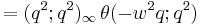  = (q^2;q^2)_\infty\,\theta(-w^2q;q^2)