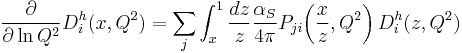 \frac{\partial}{\partial\ln Q^2} D_{i}^{h}(x, Q^2) = \sum_{j} \int_{x}^{1} \frac{dz}{z} \frac{\alpha_S}{4\pi} P_{ji}\!\left(\frac{x}{z}, Q^2\right) D_{i}^{h}(z, Q^2)