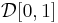 \mathcal{D}[0,1]