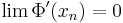 \lim\Phi'(x_n)=0