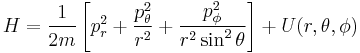 
H = \frac{1}{2m} \left[ p_{r}^{2} %2B \frac{p_{\theta}^{2}}{r^{2}} %2B \frac{p_{\phi}^{2}}{r^{2} \sin^{2} \theta} \right] %2B U(r, \theta, \phi)
