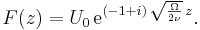 F(z) = U_0\, \text{e}^{(-1%2Bi)\, \sqrt{\frac{\Omega}{2\nu}}\, z}.