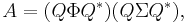  A = (Q \Phi Q^*)(Q \Sigma Q^*),\,