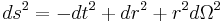 ds^2 = -dt^2 %2B dr^2 %2B r^2d\Omega^2\,