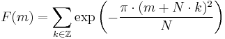 F(m) = \sum_{k\in\mathbb{Z}} \exp\left(-\frac{\pi\cdot(m%2BN\cdot k)^2}{N}\right)