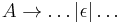 A \rightarrow \ldots | \epsilon | \ldots 